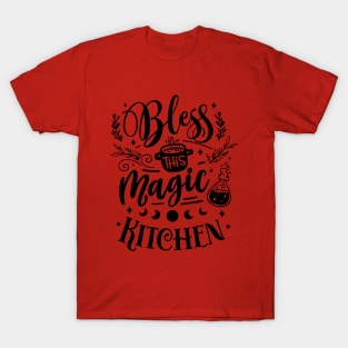 Bless this magic kitchen T-Shirt